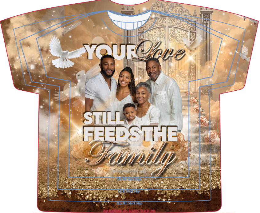 Your Love Still Feeds the Family Memorial Shirt Template | Canva Full Wrap Design | Sublimation Angel Tribute Tee