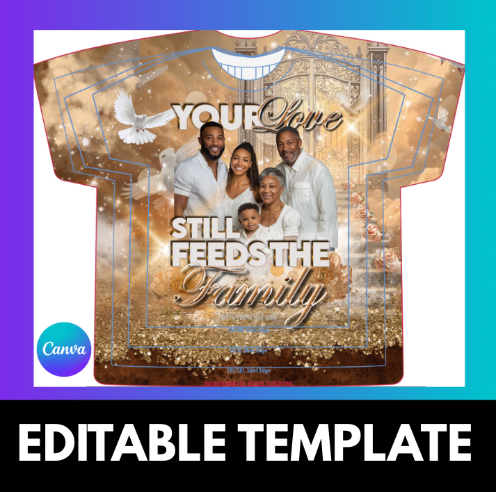 Your Love Still Feeds the Family Memorial Shirt Template | Canva Full Wrap Design | Sublimation Angel Tribute Tee